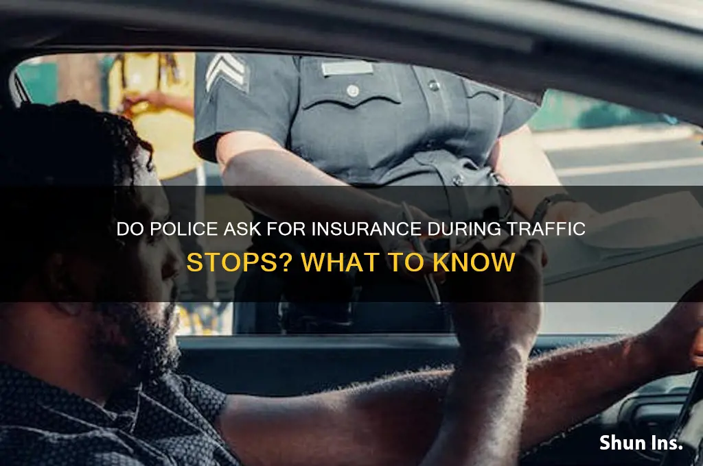do police ask for insurance