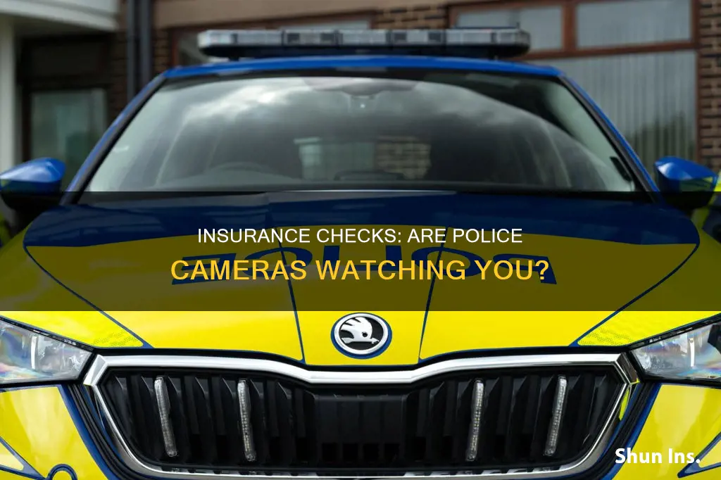 do police cameras check insurance