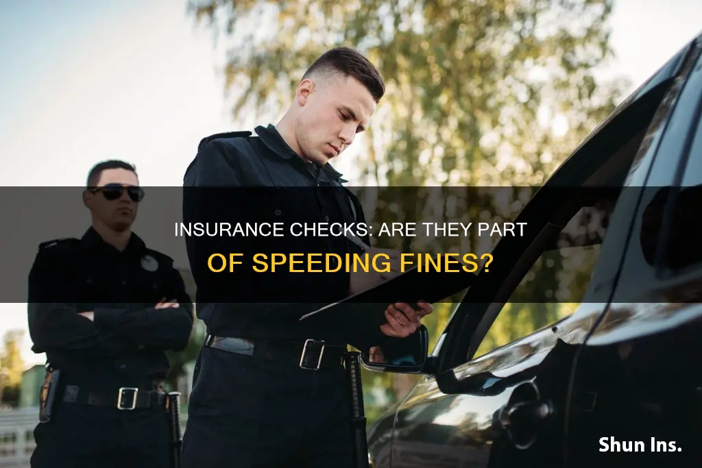 do police check insurance for speeding fines