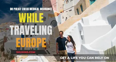 Traveling Europe: Do Police Check Medical Insurance?