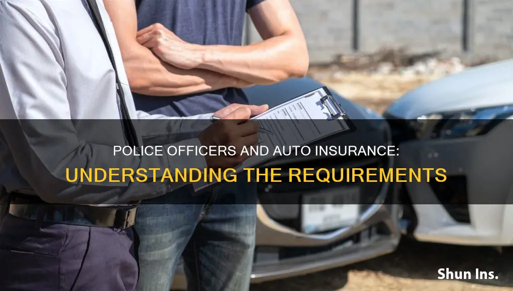 do police officer have to have auto insurance