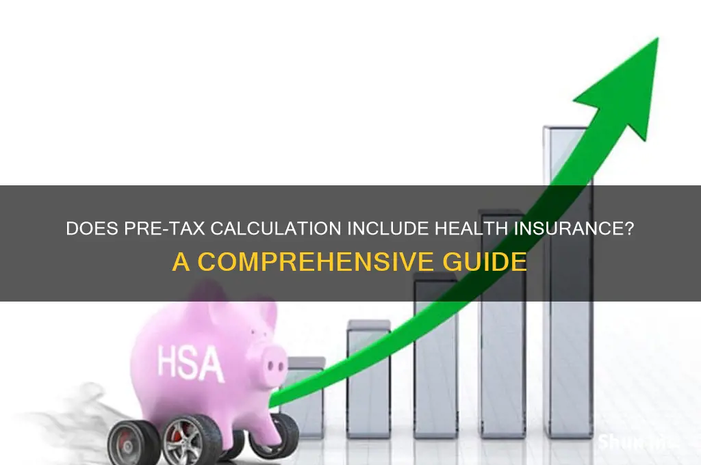 do pre-tax calculations include health insurance