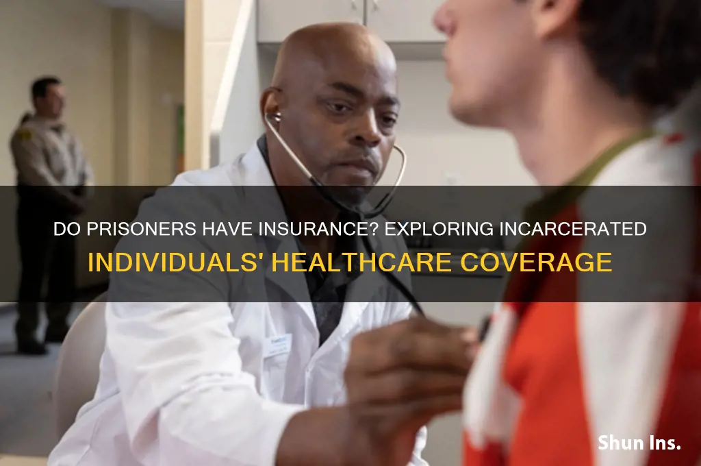 do prisoners have insurance