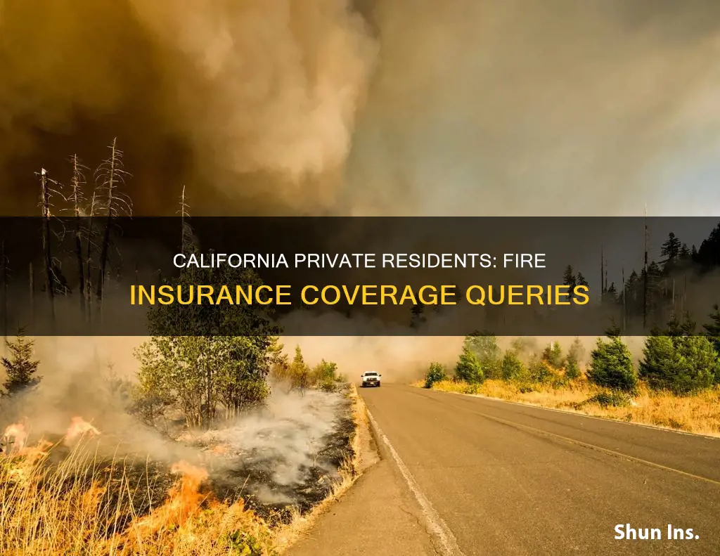 do private residents in California have fire insurance