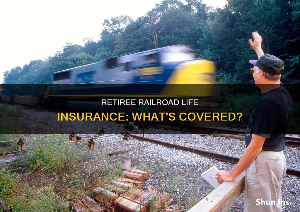 do railroad retirees have life insurance