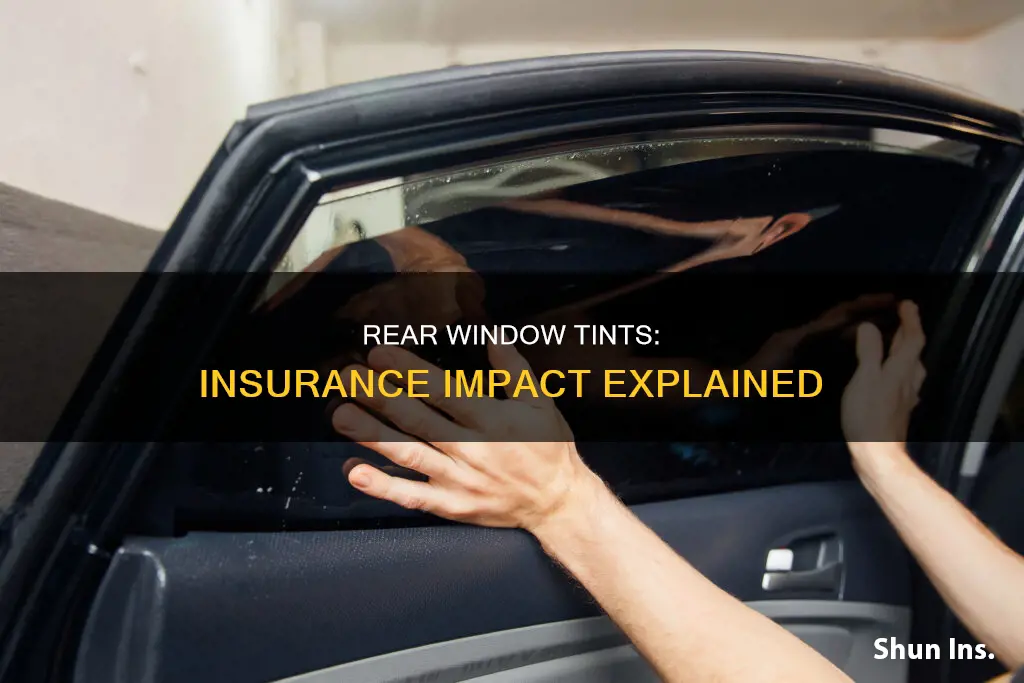 do rear window tints affect insurance
