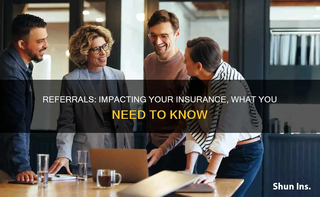 do referrals affect insurance