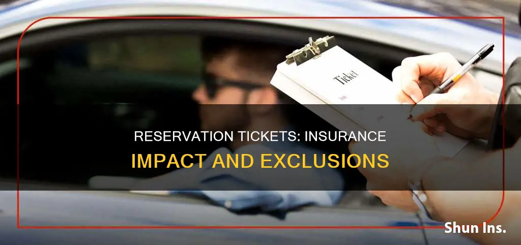 do reservation tickets count against insurance