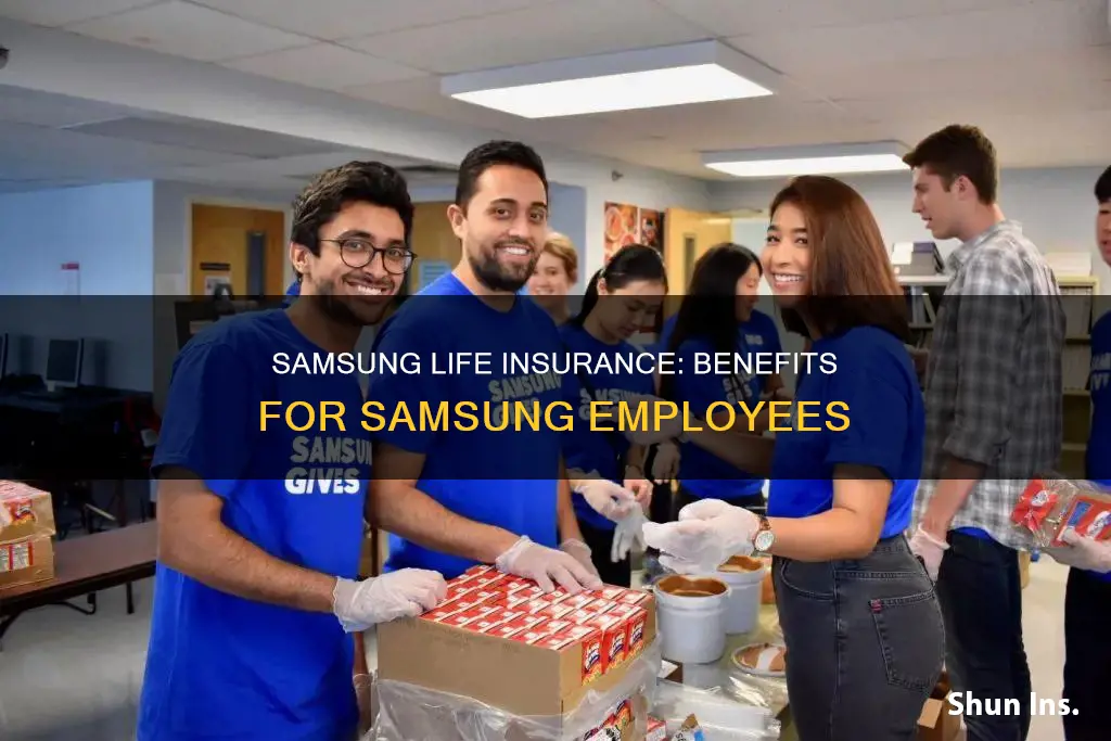 do samsung employees benefit from samsung life insurance