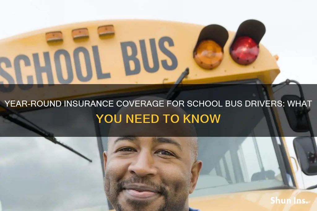 do school bus drivers have insurance year round