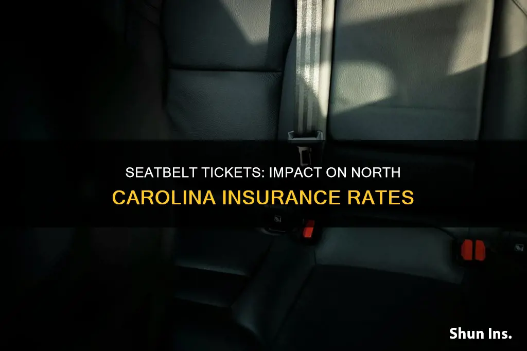 do seatbelt tickets affect insurance in North Carolina