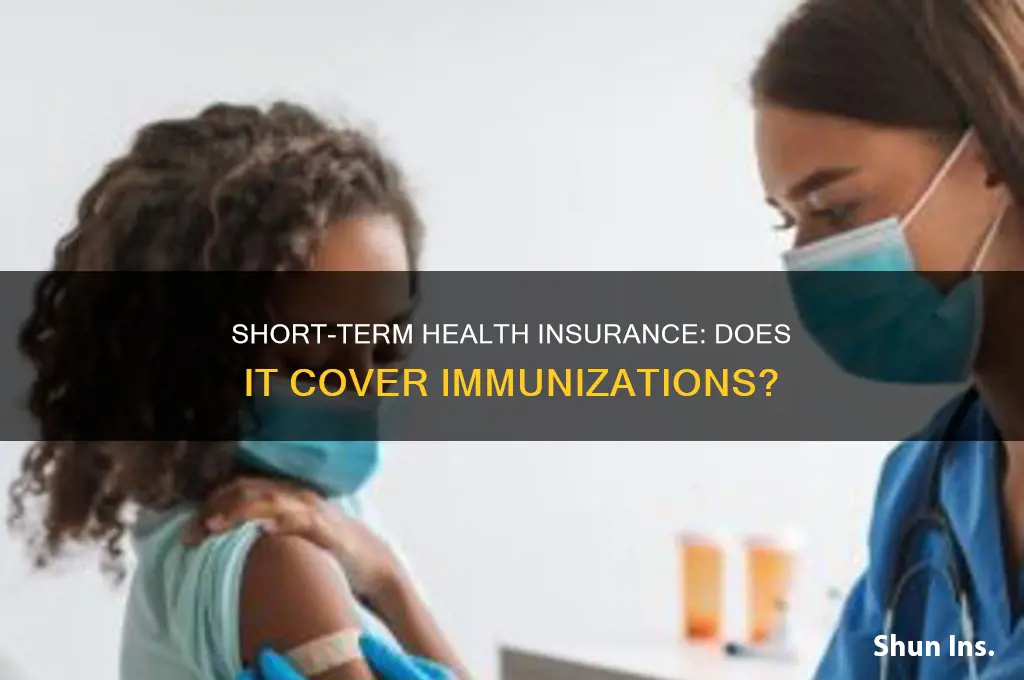 do short term health insurance cover immunizations