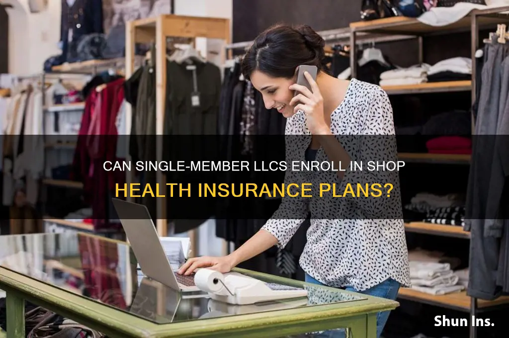 do single member llcs qualify for shop health insurance