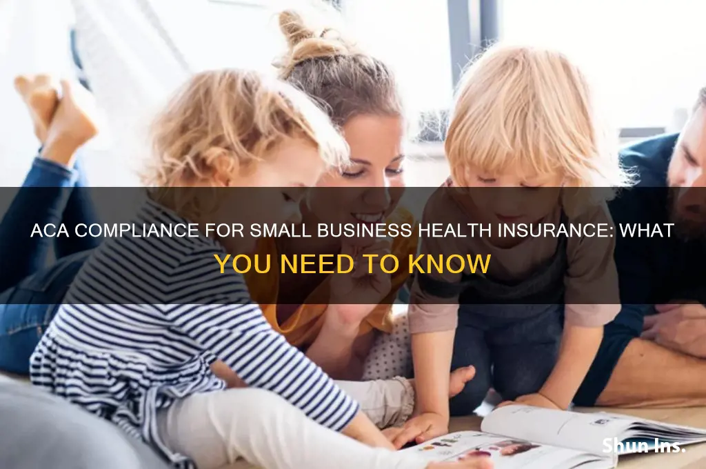do small businesses health insurance have to be aca compliant
