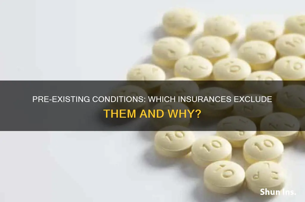 do some insurances not allow pre existing