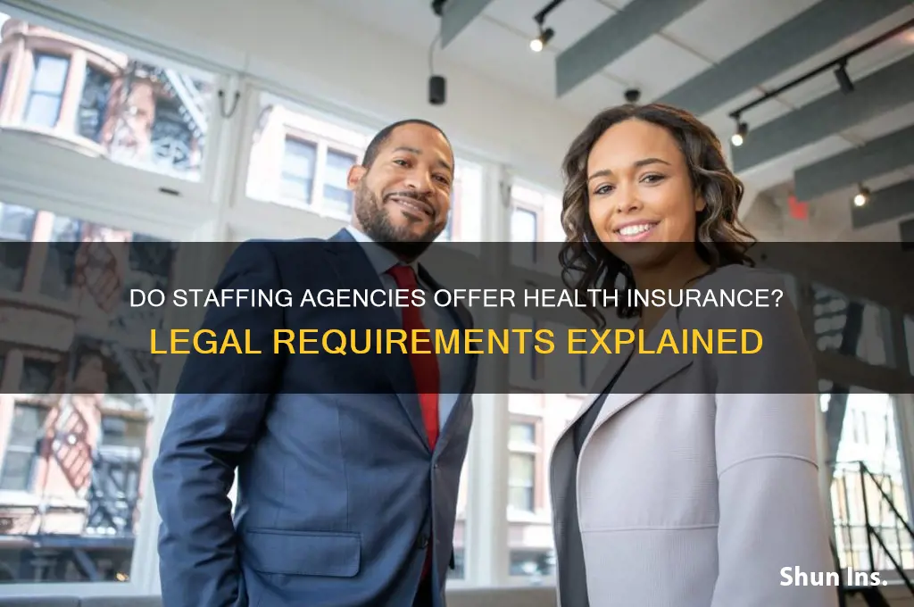 do staffing agencies have to provide health insurance