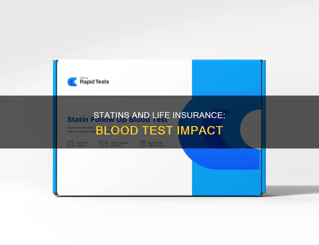 do statins show up in blood tests life insurance