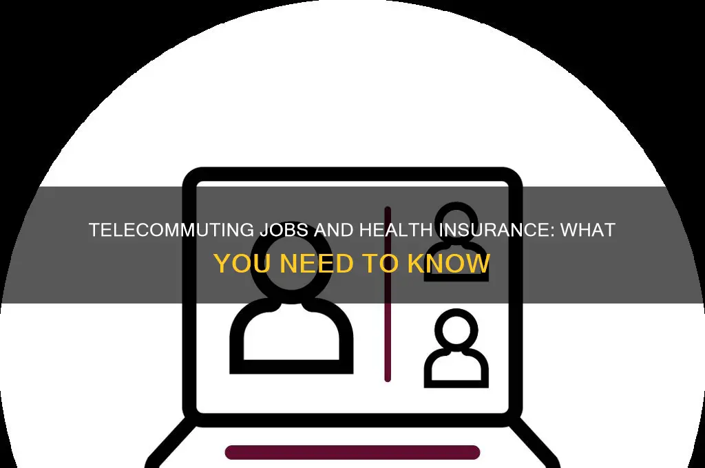 do telecommuting jobs provide health insurance
