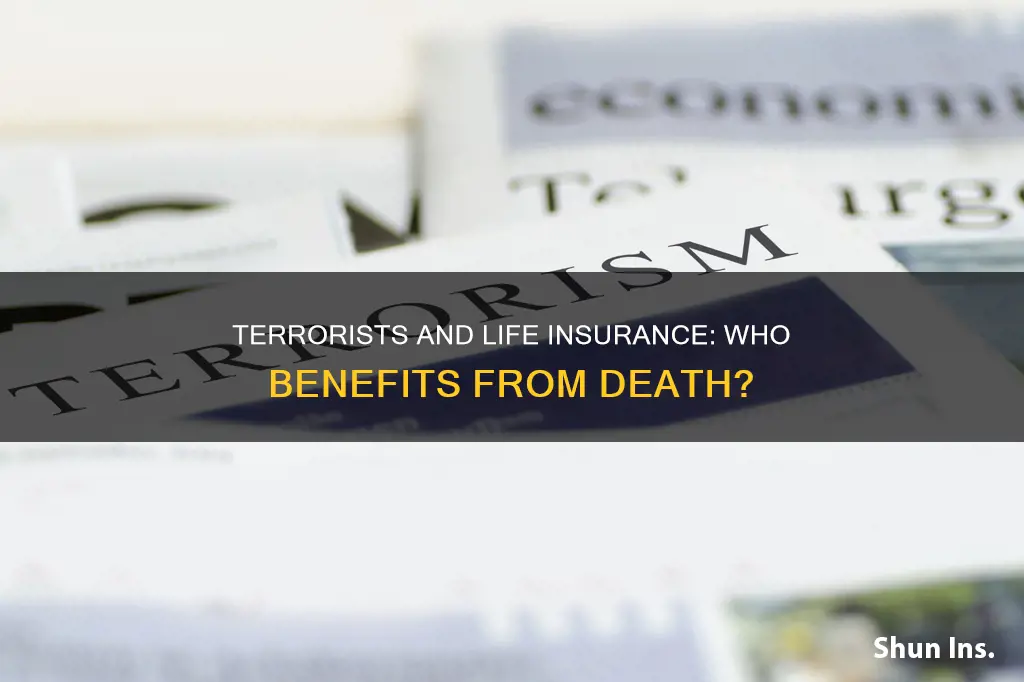 do terrorists get paid life insurance