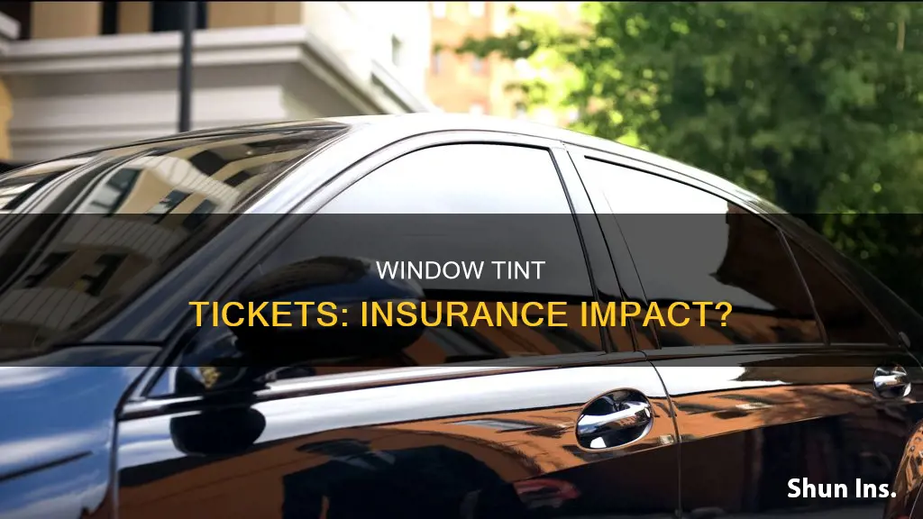 do tint tickets affect insurance