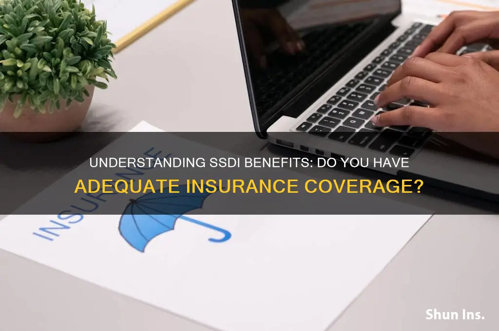 do tou have insurance ssdi benefits