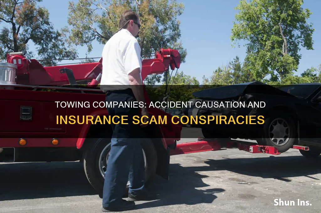 do towing companines cause accidents on purpose for insurance scams