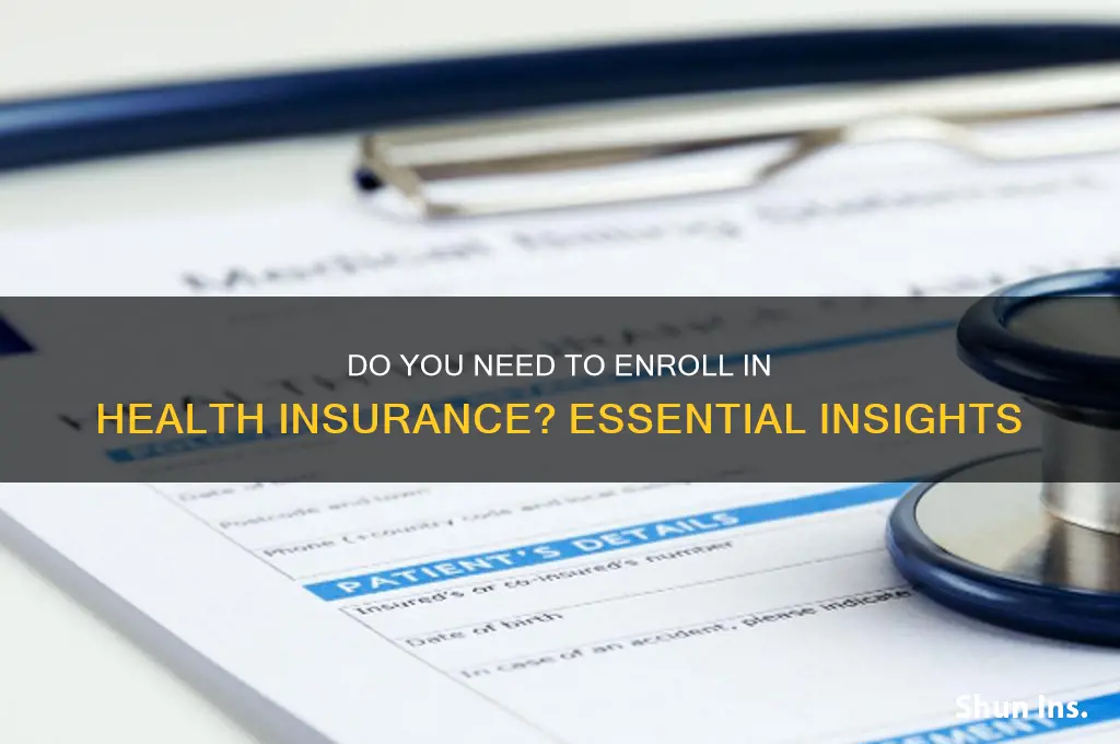 do u have to enroll health insurance