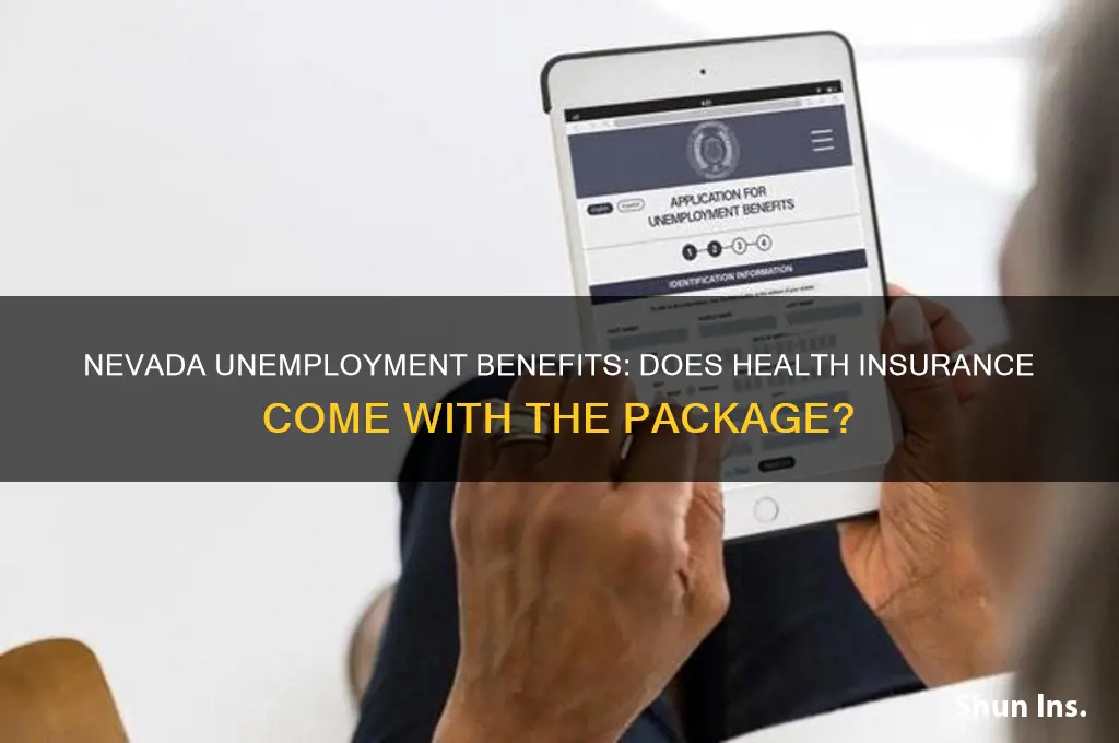 do unemployed benefits in nevada give health insurance