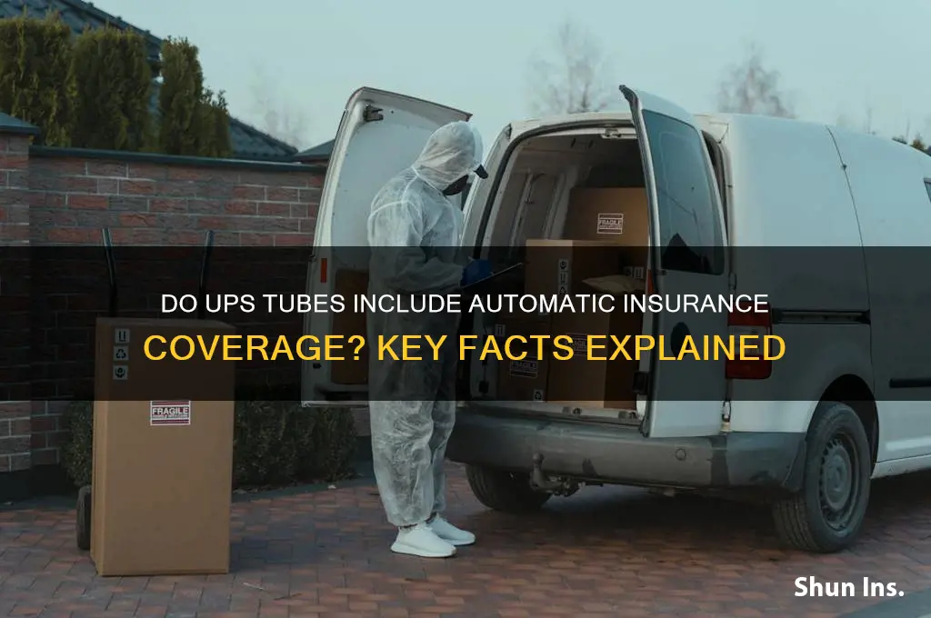 do ups tubes have automatic insurance