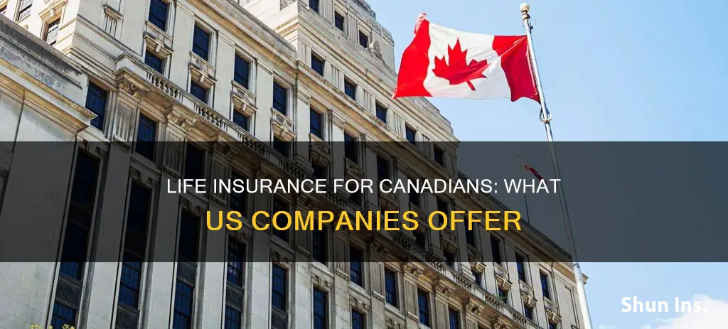 do us life insurance co insure canadians