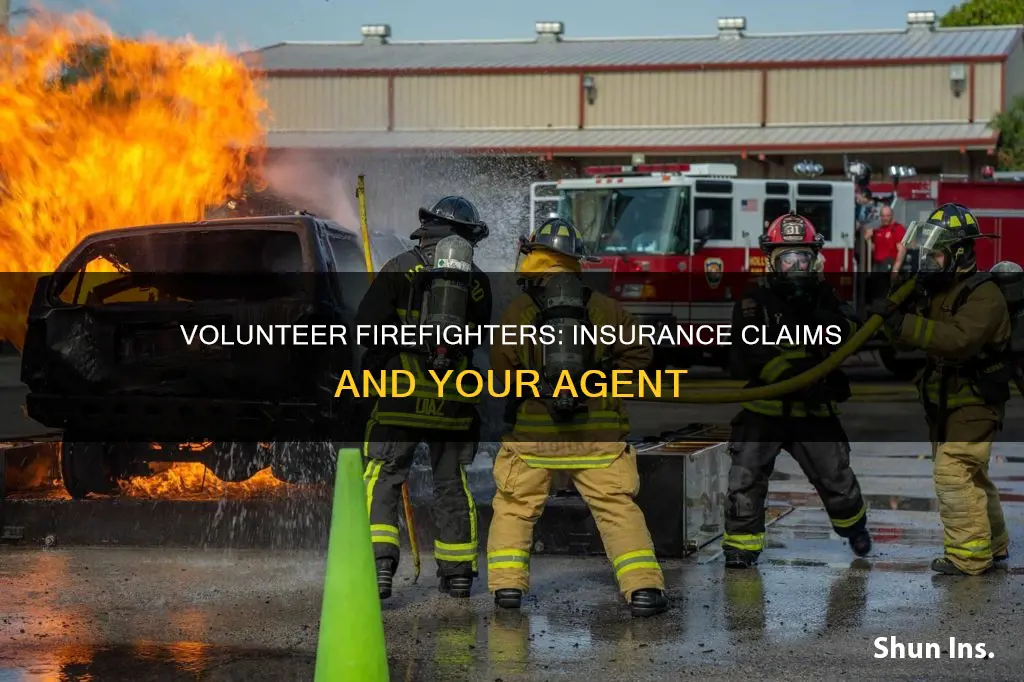 do volunteer firemen call your insurance agent
