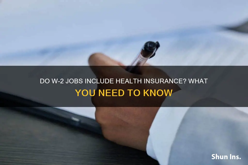 do w-2 jobs come with insurance