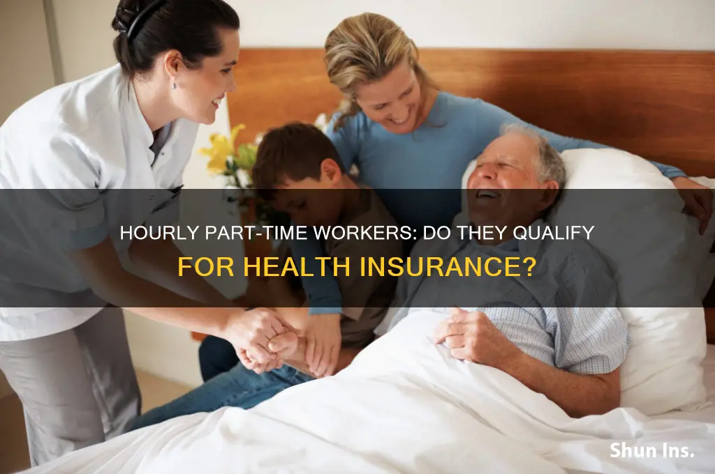 do we give hourly partime health insurance