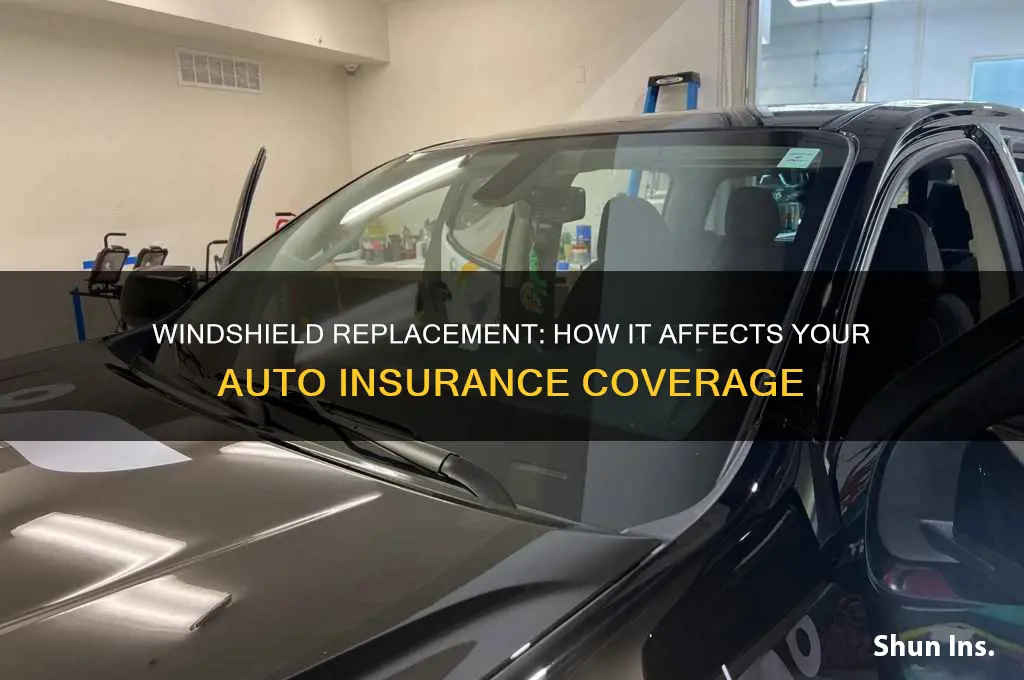 do windshield replacement impact on insurance