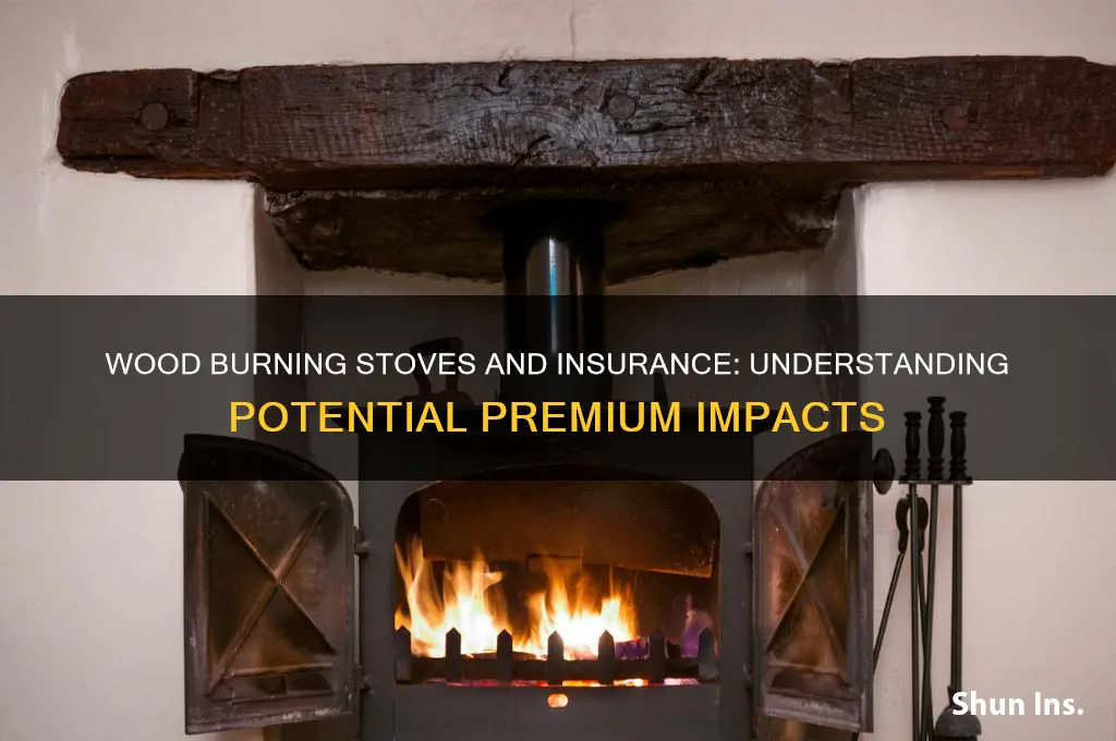 do wood burning stoves increase insurance