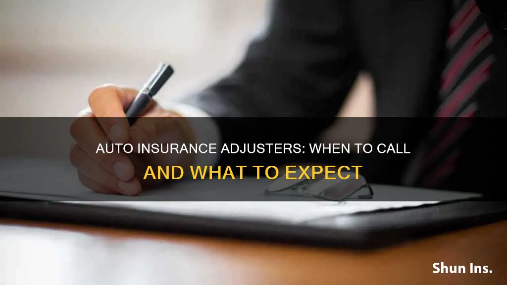 do you call auto insurance adjusters