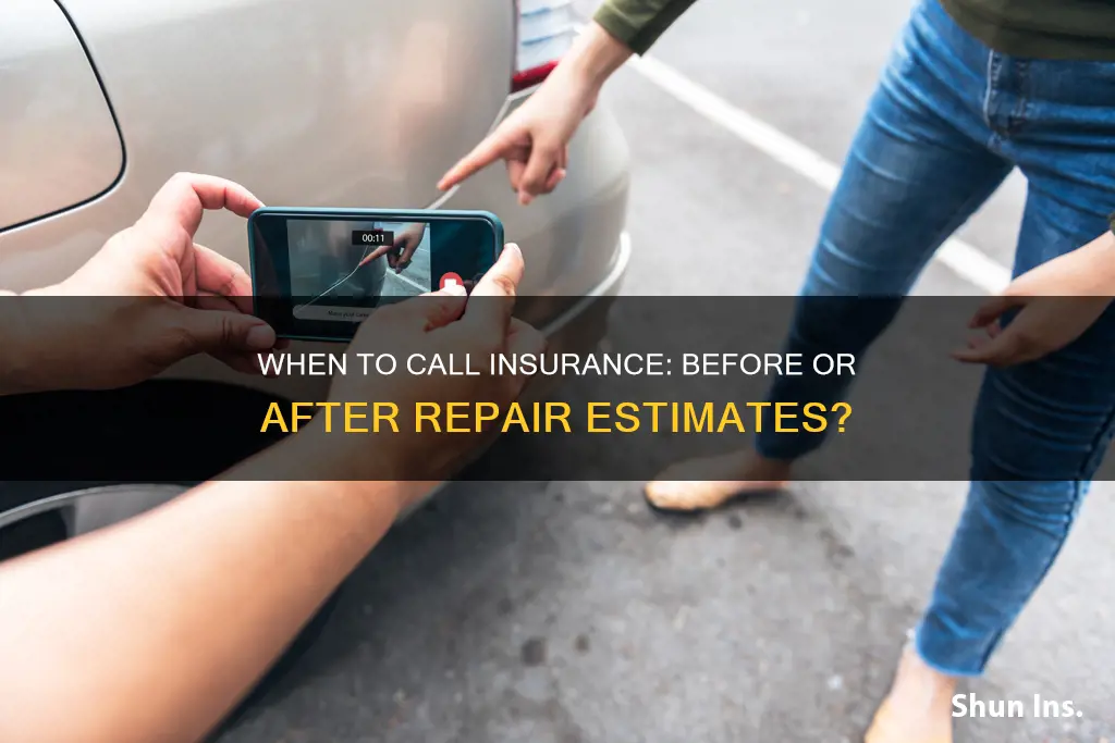 do you call insurance before or after repair estimate
