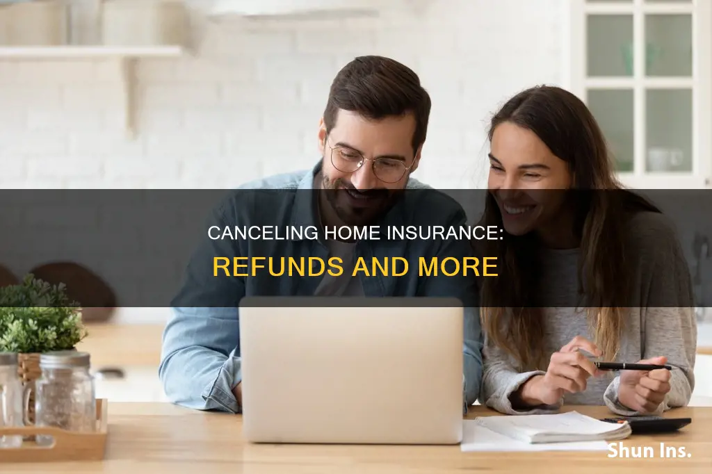 do you get a refund if you cancel homeowners insurance