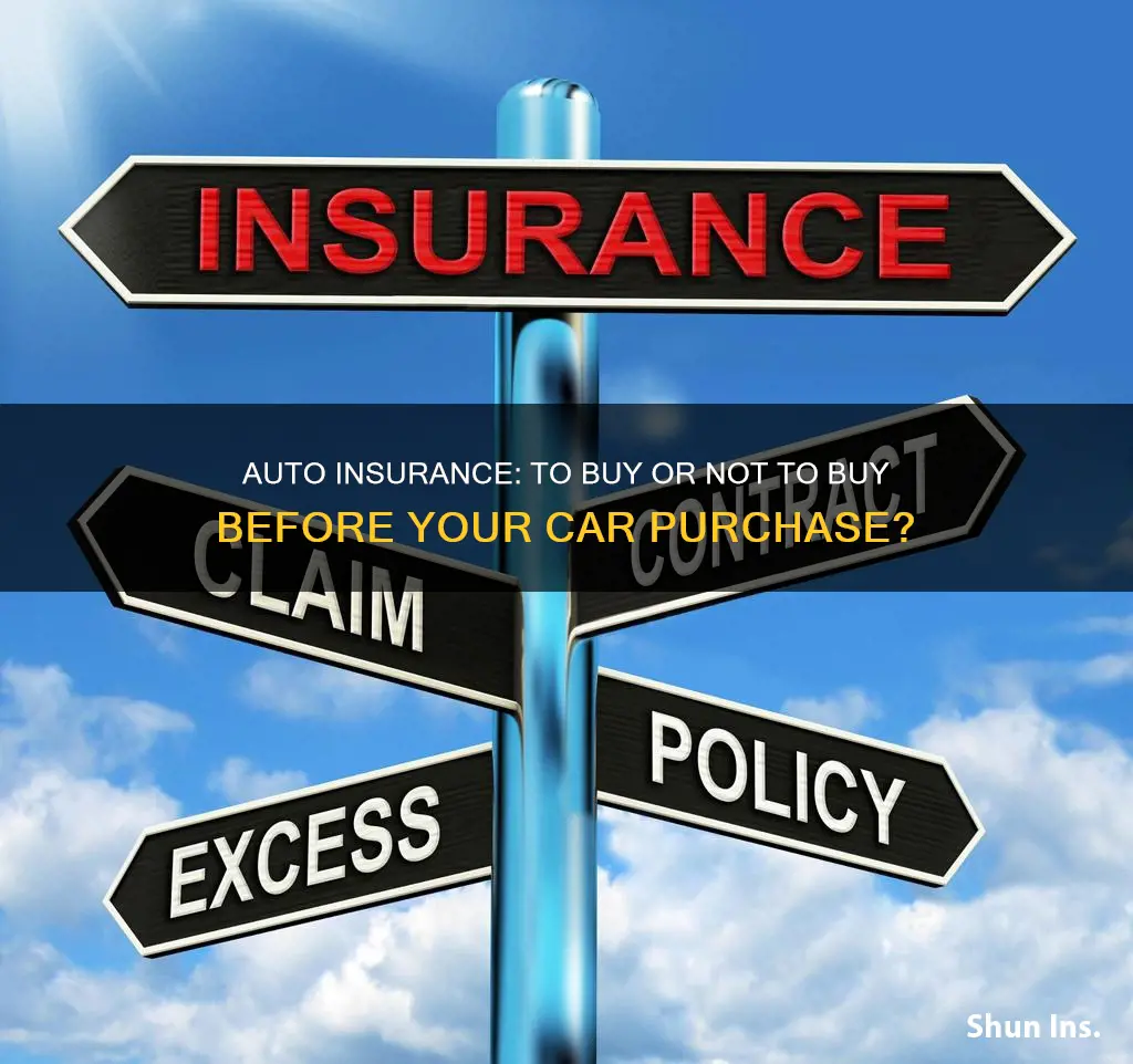 do you get auto insurance before or after purchase