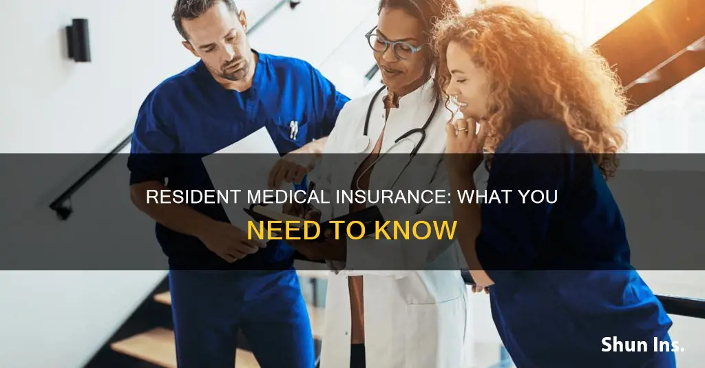 do you get insurance as a resident medical