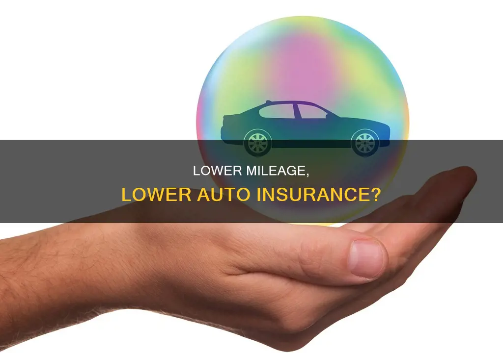 do you get lower auto insurance for lower mileage