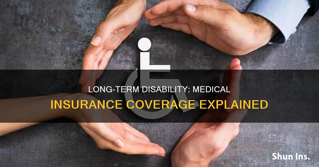 do you get medical insurance with long term disability