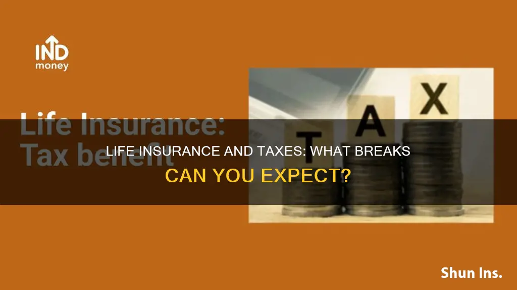 do you get tax breaks for life insurance