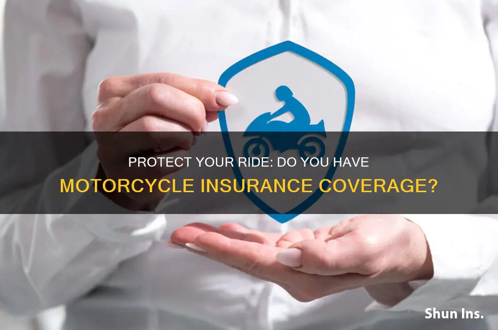 do you have insurance for motorcycles