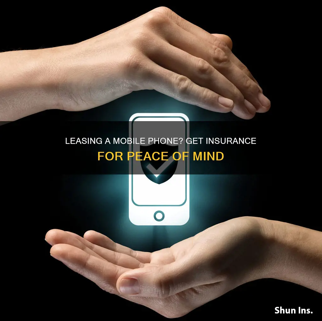 do you have insurance on lease mobile phone