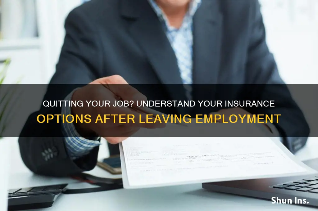 do you have insurance when you quite