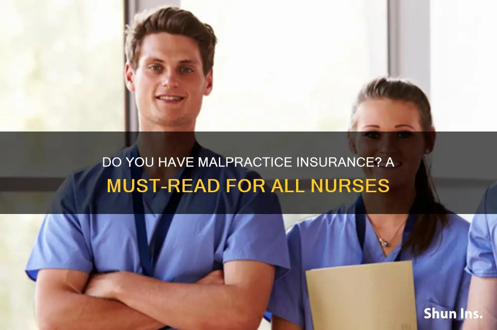 do you have malpractice insurance allnurse