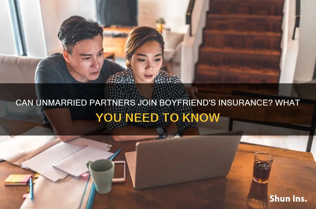 do you have to be married to join boyfriends insurance