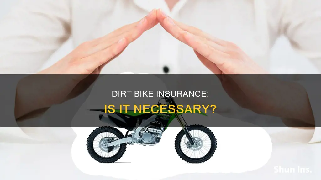 do you have to carry insurance on a dirt bike