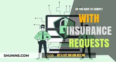 Understanding Insurance Compliance: Must You Fulfill Their Requests?